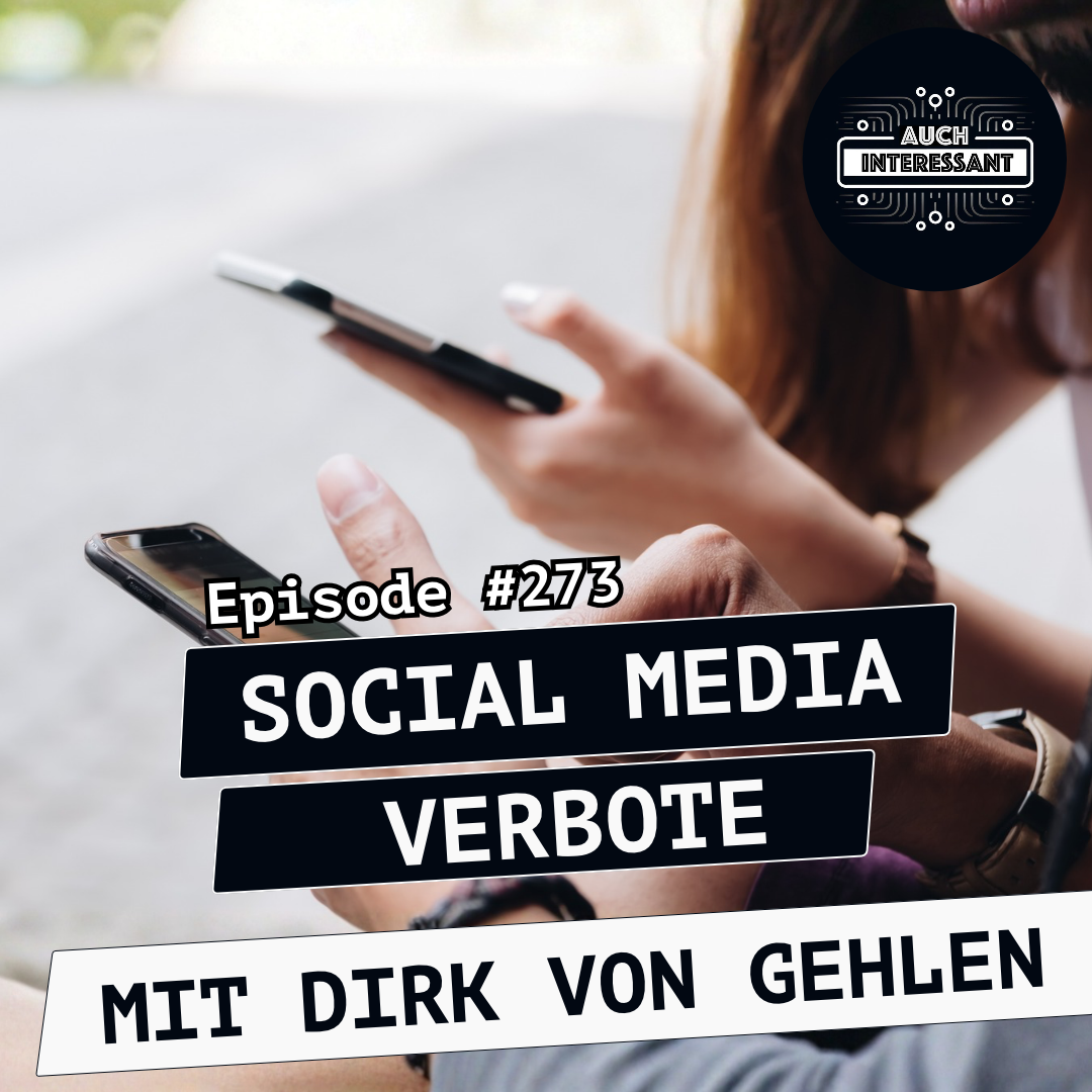 #273 Social Media Verbot - mit Dirk von Gehlen